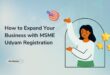 How to Expand Your Business with MSME Udyam Registration