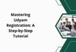 Mastering Udyam Registration A Step-by-Step Tutorial