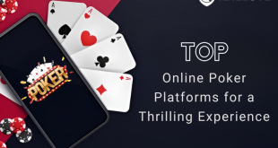 Top Online Poker Platforms for a Thrilling Experience